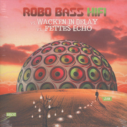 Robo Bass Hifi, - vs. Wacken In Delay / vs. Fettes Echo