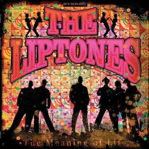 The Liptones - The Meaning Of Life