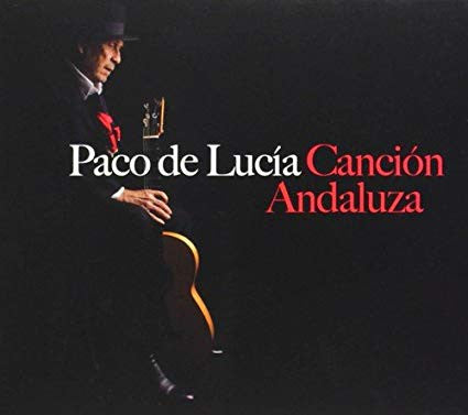 Paco De Lucía - Canción Andaluza