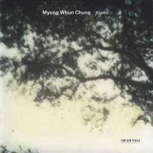 Myung Whun Chung - Piano