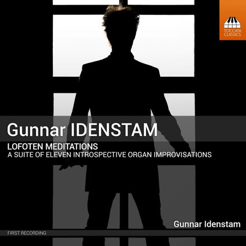 Gunnar Idenstam - Lofoten Meditations (A Suite Of Eleven Introspective Organ Improvisations)