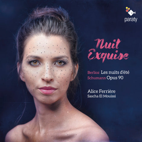 Berlioz, Schumann, Alice Ferrière, Sascha El Mouissi - Nuit Exquise