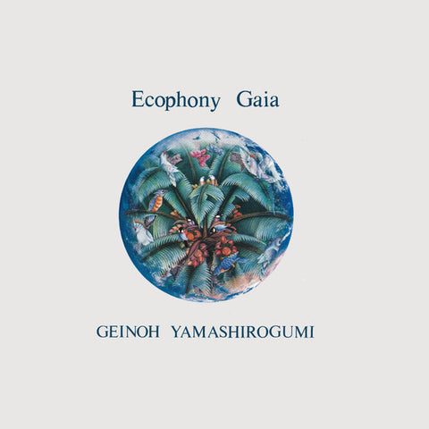 Geinoh Yamashirogumi - Ecophony Gaia