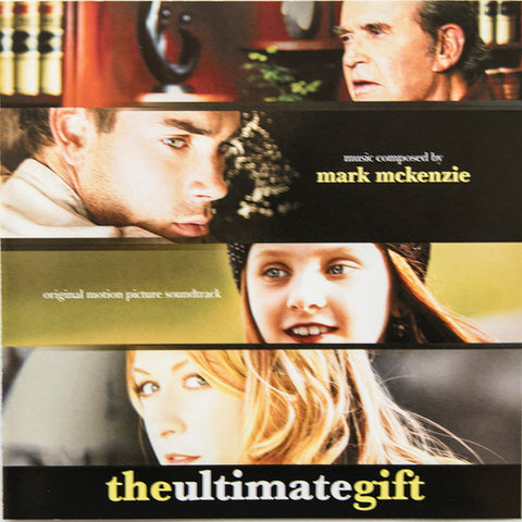 Mark McKenzie - The Ultimate Gift (Original Motion Picture Soundtrack)