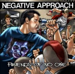 Negative Approach - Friends Of No One