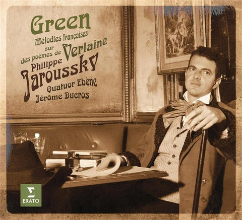 Philippe Jaroussky, Quatuor Ebène, Jérôme Ducros - Green : Mélodies Françaises Sur Des Poèmes De Verlaine