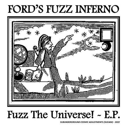 Ford's Fuzz Inferno - Fuzz The Universe! - E.P.