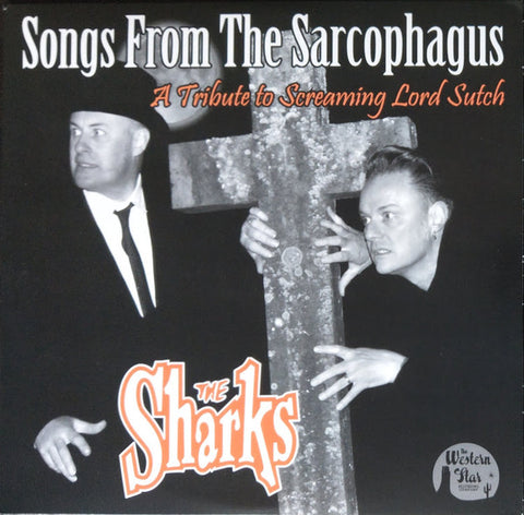The Sharks - Songs From The Sarcophagus (Tribute To Screaming Lord Sutch)