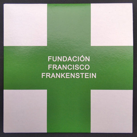 Fundación Francisco Frankenstein - Voy A Ser Un Drogata / Sólo Quiero Divertirme