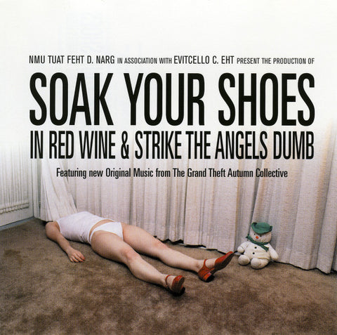 Various - Soak Your Shoes In Red Wine & Strike The Angels Dumb