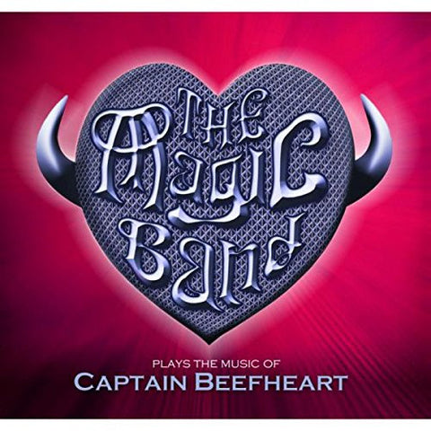 The Magic Band - Plays The Music Of Captain Beefheart (Live In London, 2013)