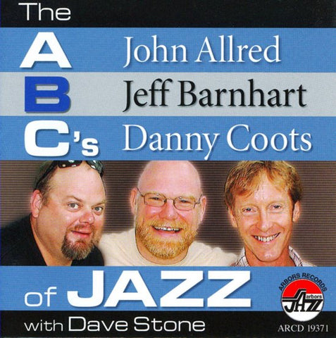 John Allred, Jeff Barnhart, Danny Coots - The ABC's Of Jazz