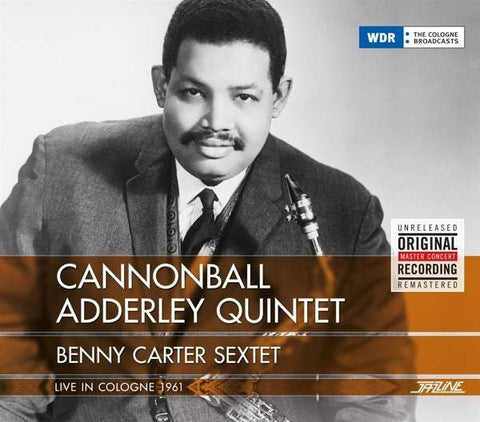 Cannonball Adderley Quintet / Benny Carter Sextet - Live In Cologne 1961