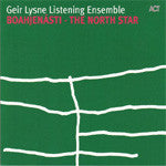 Geir Lysne Listening Ensemble - Boahjenásti - The North Star