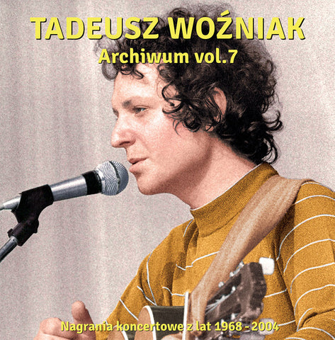 Tadeusz Woźniak - Archiwum Vol.7 (Nagrania Koncertowe Z Lat 1968 - 2004)
