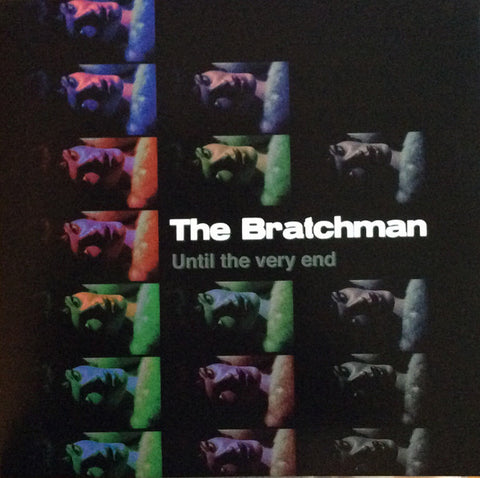 The Bratchman - Until The Very End