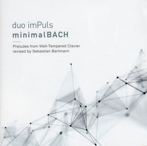 duo imPuls, Johann Sebastian Bach - minimalBACH (Preludes from Well-Tempered Clavier Revised By Sebastian Bartmann)