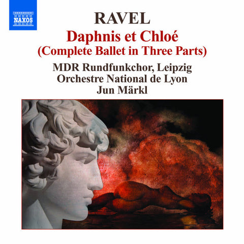 Maurice Ravel, MDR Rundfunkchor, Orchestre De Lyon, Jun Märkl - Ravel: Daphnis et Chloé