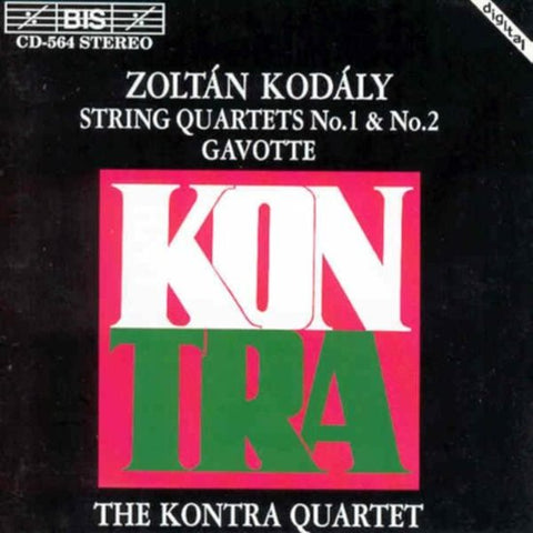Zoltán Kodály, The Kontra Quartet - String Quartets No.1 & No.2 / Gavotte