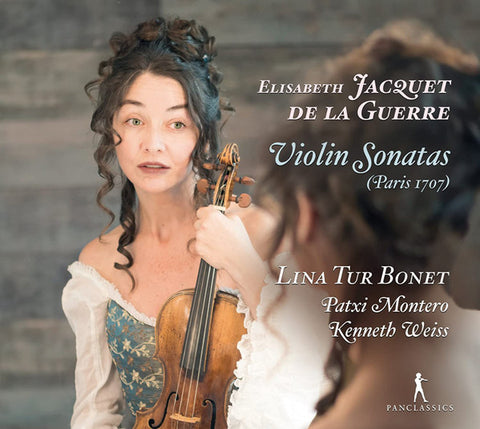 Elisabeth Jacquet De La Guerre, Lina Tur Bonet, Patxi Montero, Kenneth Weiss - Violin Sonatas