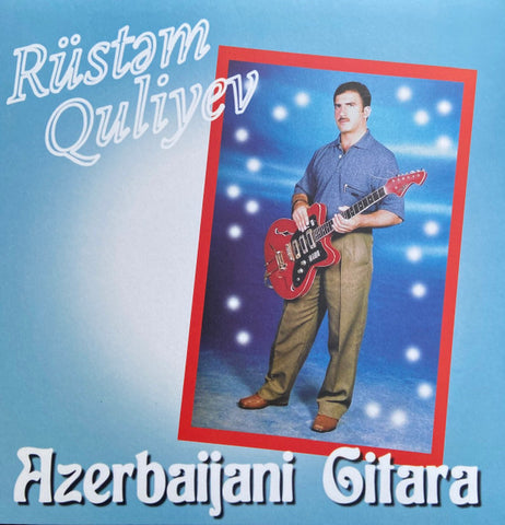 Rüstəm Quliyev - Azerbaijani Gitara