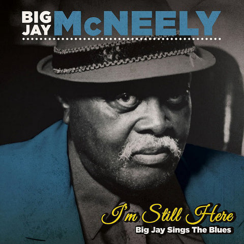 Big Jay McNeely - I’m Still Here • Big Jay Sings The Blues