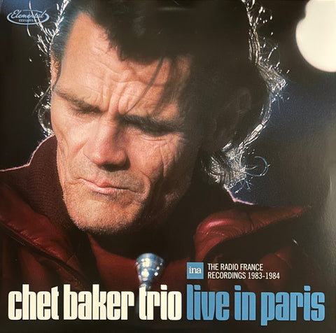 Chet Baker Trio - Live In Paris: The Radio France Recordings 1983-1984