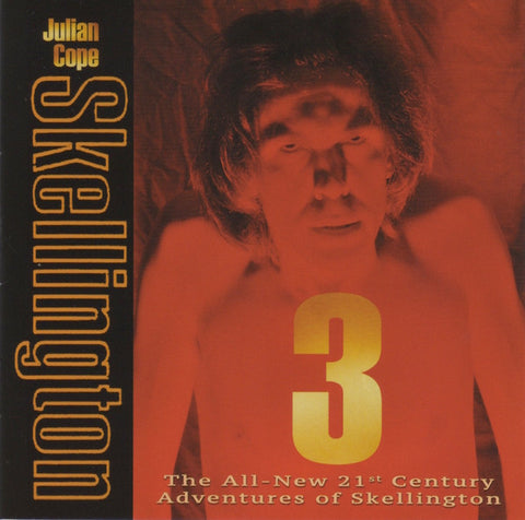Julian Cope - Skellington 3 (The All-New 21st Century Adventures Of Skellington)