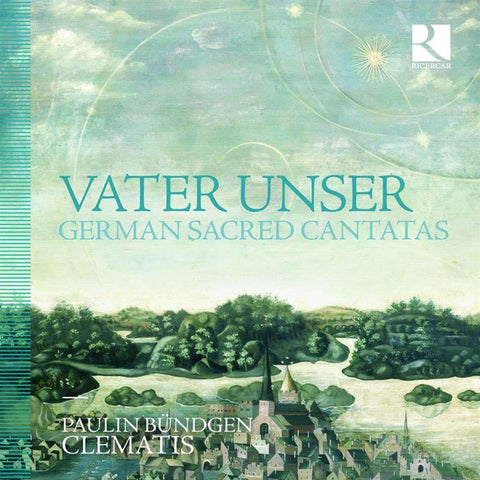 Paulin Bündgen, Clematis - Vater Unser - German Sacred Cantatas