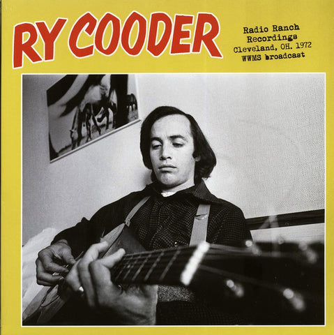 Ry Cooder - Radio Ranch Recordings (Cleveland, OH December 12, 1972)
