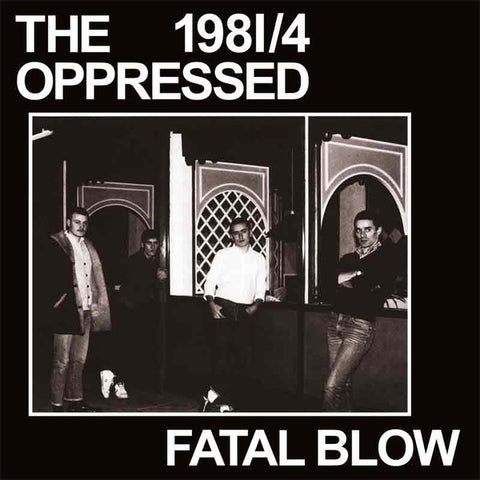 The Oppressed - 1981/4 - Fatal Blow