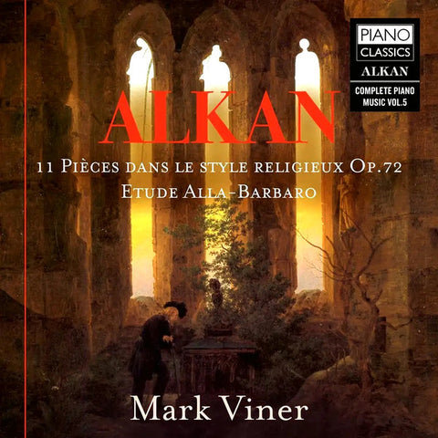 Alkan, Mark Viner - 11 Pièces Dans Le Style Religieux Op. 72 • Etude Alla-Barbaro