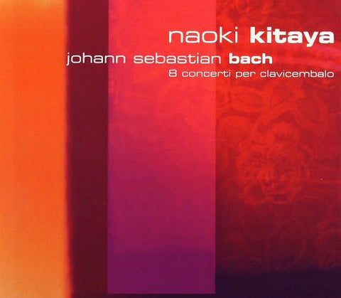 Johann Sebastian Bach, Naoki Kitaya - 8 Concerti Per Clavicembalo