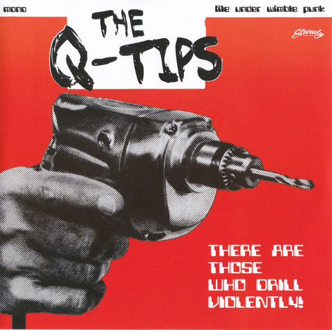 The Q-Tips - There Are Those Who Drill Violently!