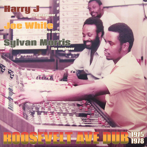 Harry J / Joe White / Sylvan Morris - Roosevelt Ave Dub