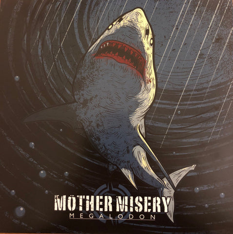 Mother Misery - Megalodon