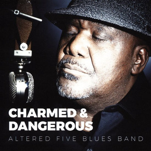 Altered Five Blues Band - Charmed & Dangerous