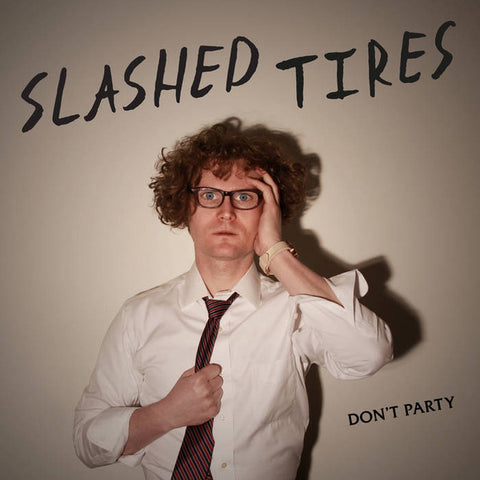 Slashed Tires - Don't Party
