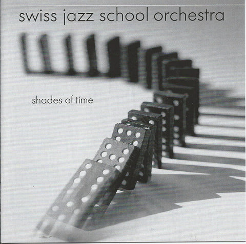 Swiss Jazz School Orchestra - Shades Of Time