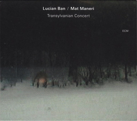 Lucian Ban / Mat Maneri - Transylvanian Concert
