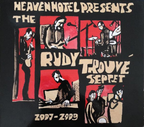 The Rudy Trouvé Septet, - 2007 - 2009