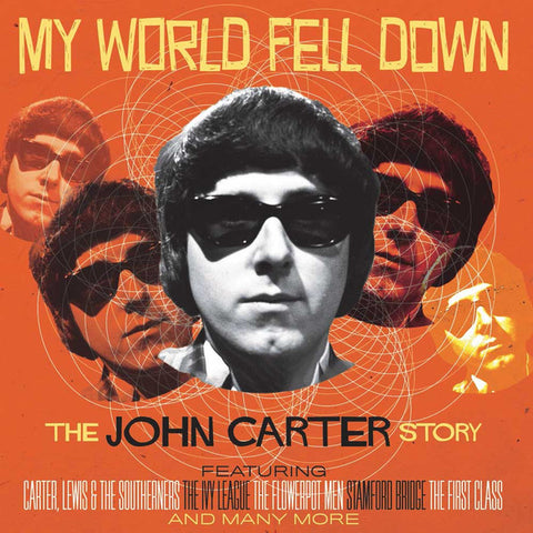 John Carter - My World Fell Down – The John Carter Story