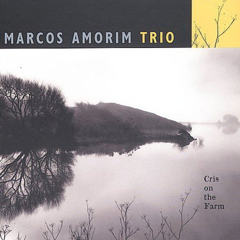 Marcos Amorim Trio - Cris on the Farm
