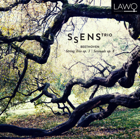 Ssens Trio, Beethoven - String Trio op. 3; Serenade, Op. 8
