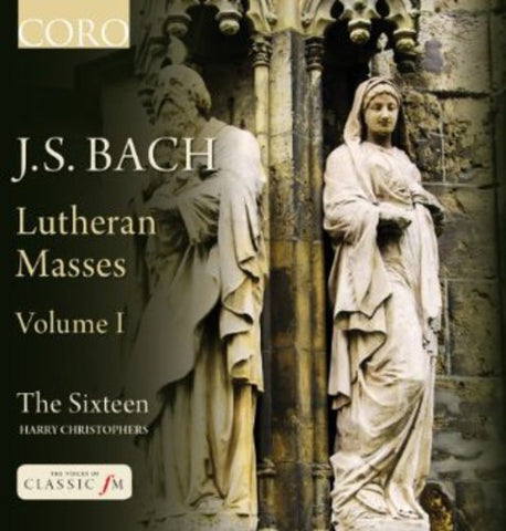 J.S.Bach, The Sixteen, Harry Christophers - Lutheran Masses Volume I