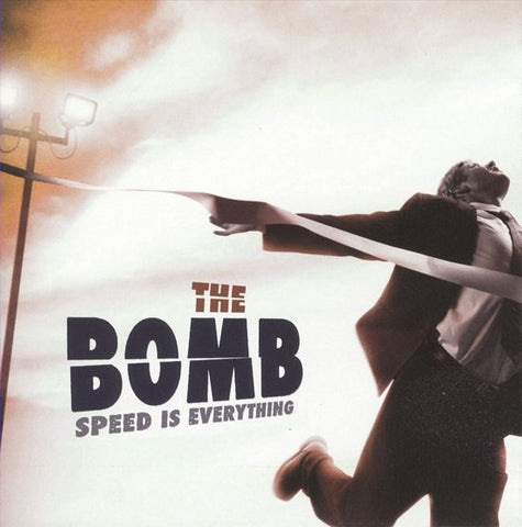 The Bomb - Speed Is Everything