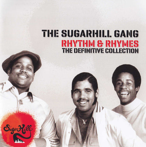 Sugarhill Gang - Rhythm & Rhymes The Definitive Collection