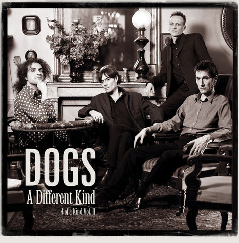 Dogs - A Different Kind, 4 Of A Kind Vol. II