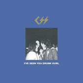 CSS, - I've Seen You Drunk Gurl / Frankie Goes To North Hollywood