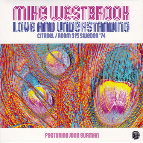 Mike Westbrook Featuring John Surman - Love And Understanding (Citadel / Room 315 Sweden '74)